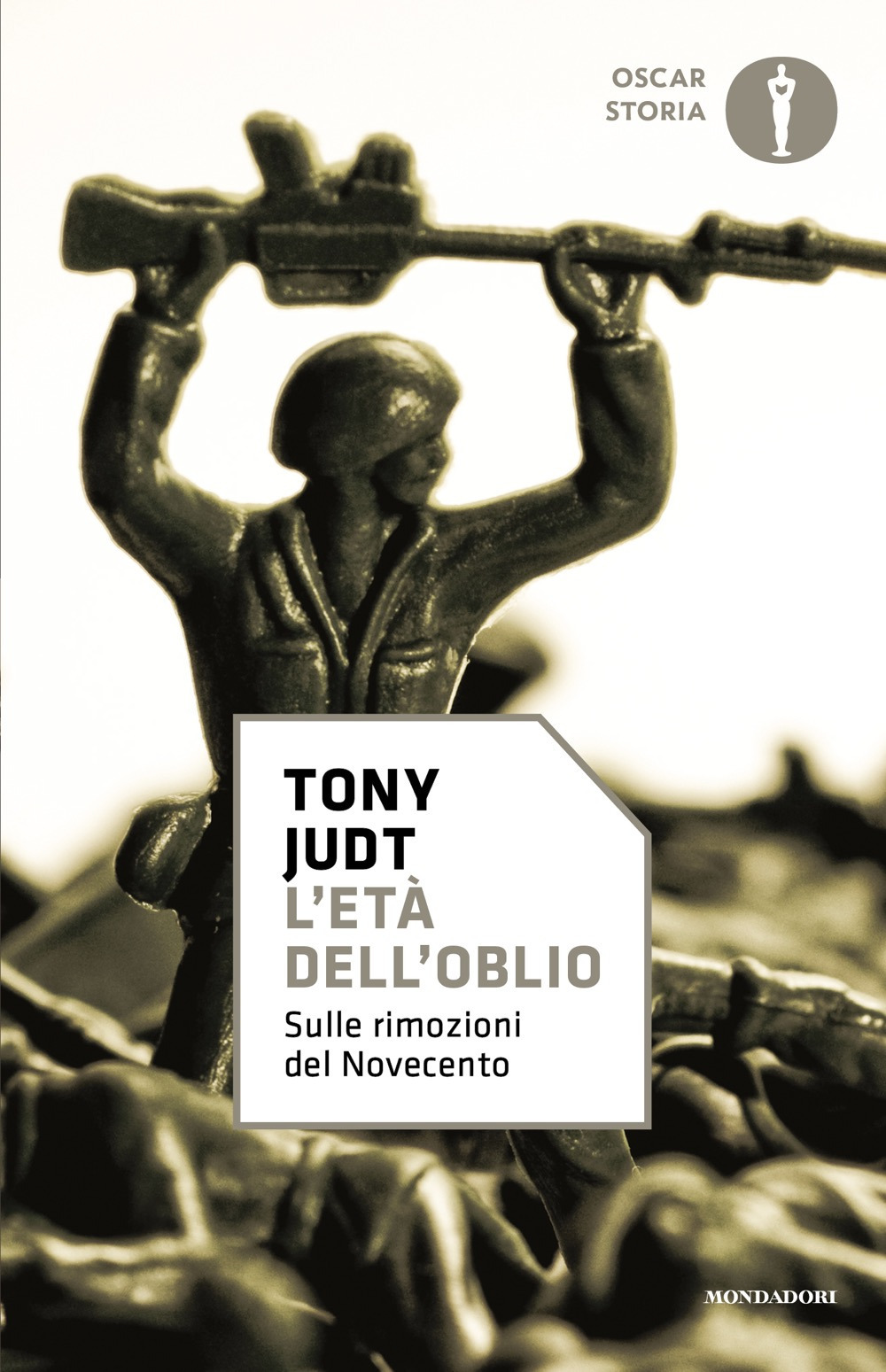 Libro età dell'oblio. Sulle rimozioni del '900 di Tony Judt - ean 9788804793052 - Mondadori