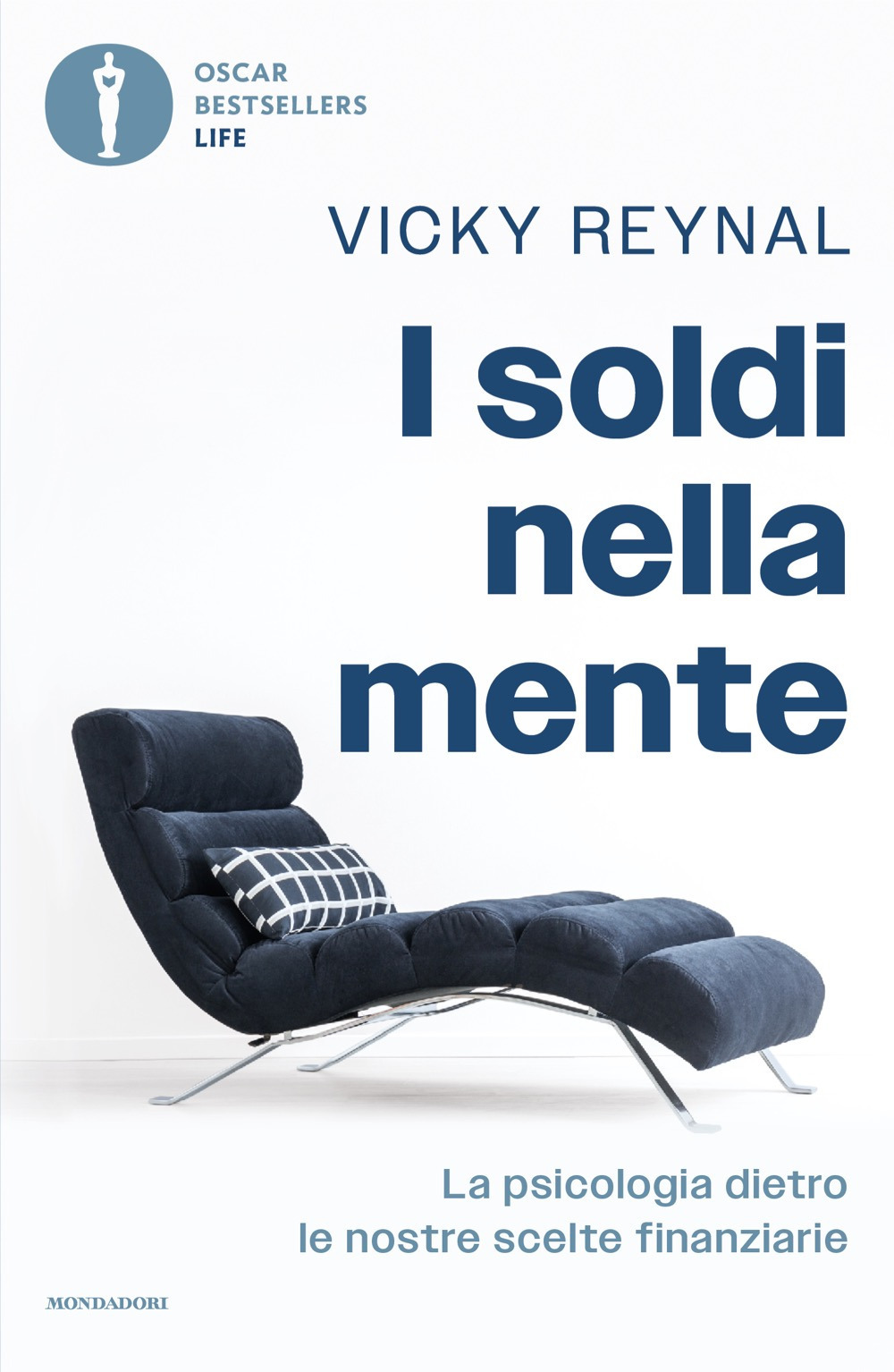 Libro soldi nella mente. La psicologia dietro le nostre scelte finanziarie di Vicky Reynal - ean 9788804793465 - Mondadori