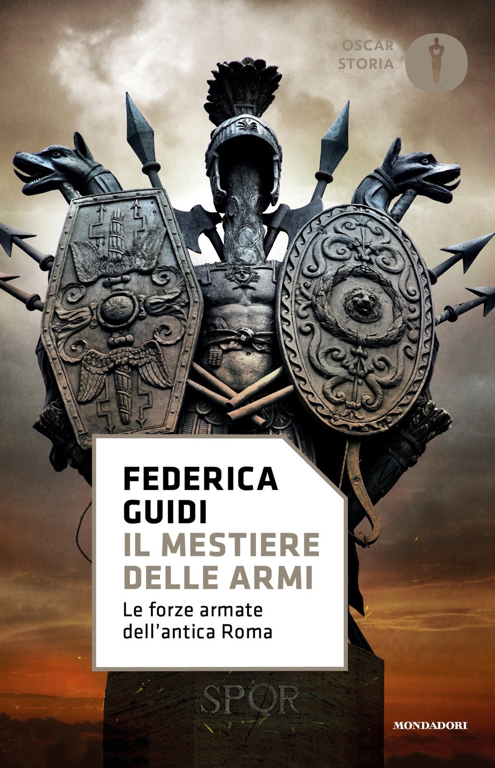 Libro mestiere delle armi. Le forze armate dell'antica Roma di Federica Guidi - ean 9788804793939 - Mondadori