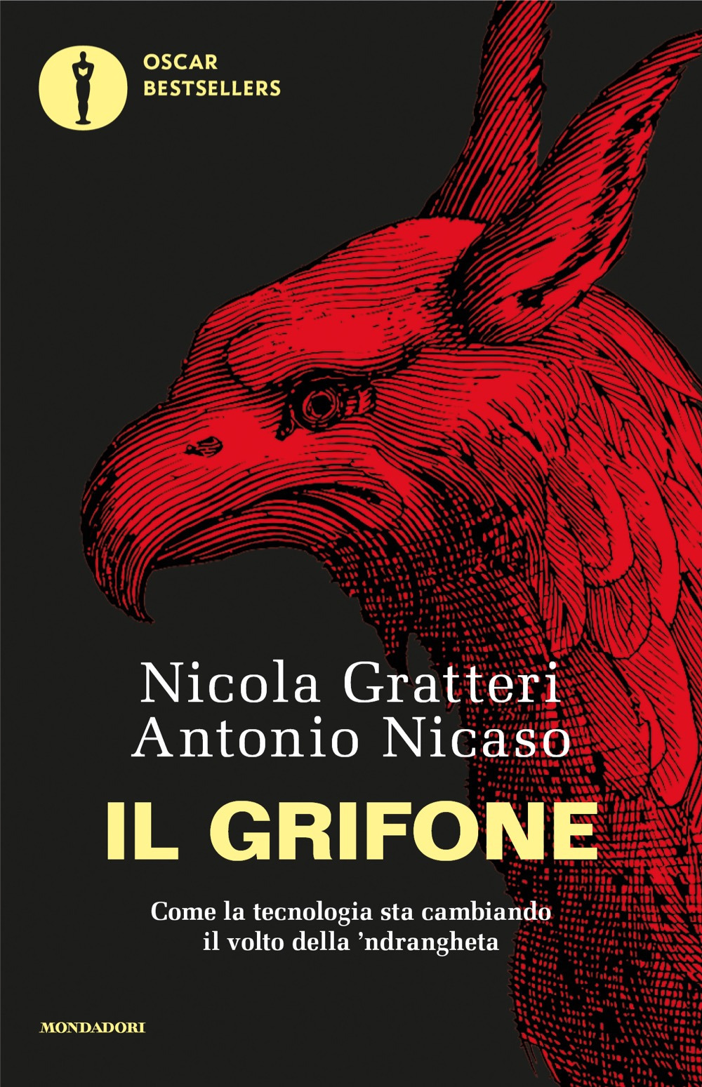 Libro grifone. Come la tecnologia sta cambiando il volto della 'ndrangheta di Nicola Gratteri; Antonio Nicaso - ean 9788804794004 - Mondadori