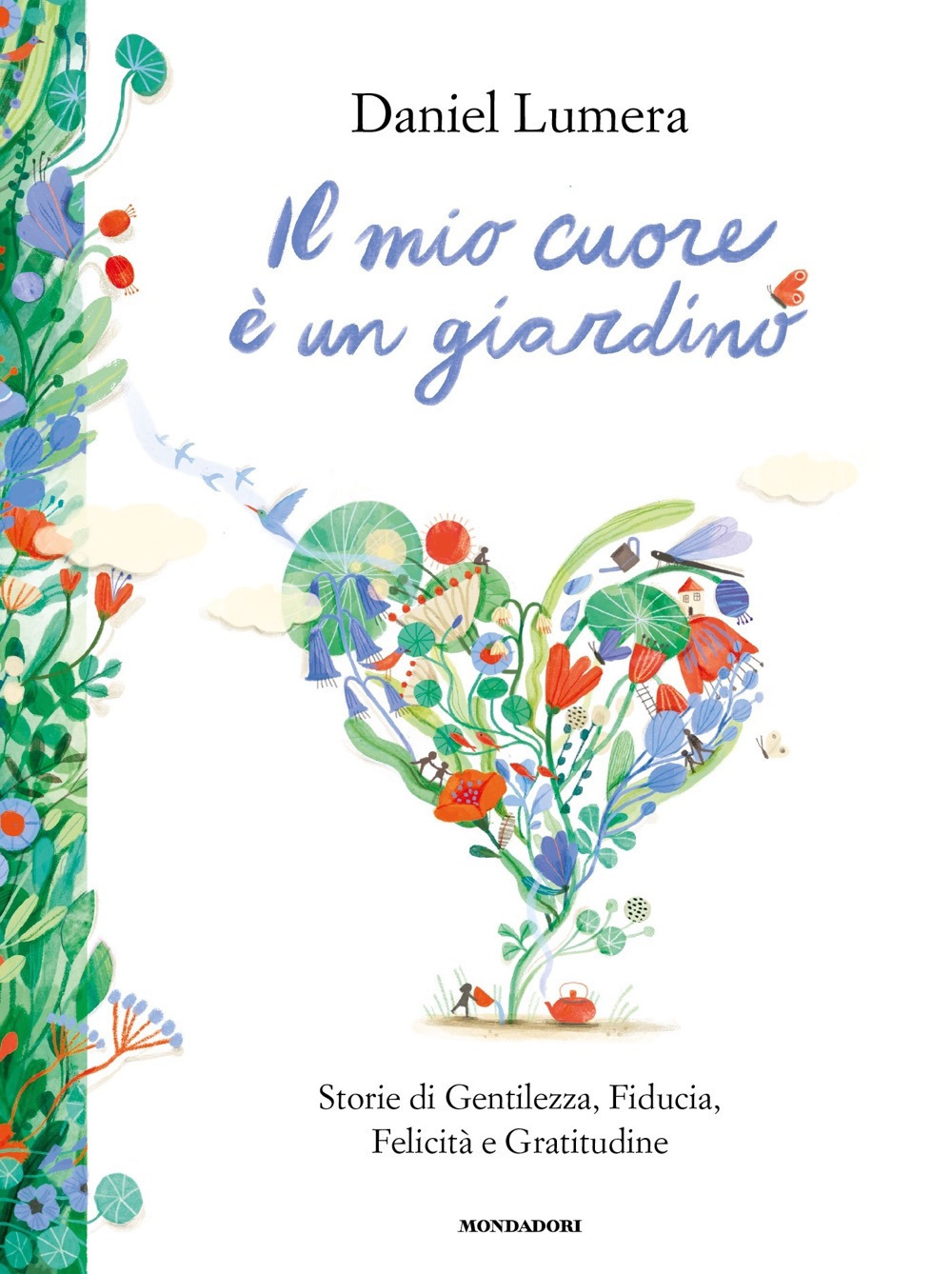 Libro mio cuore è un giardino. Storie di gentilezza