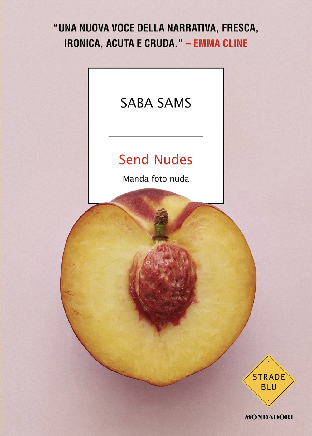 Libro Send nudes. Manda foto nuda di Saba Sams - ean 9788804794646 - Mondadori
