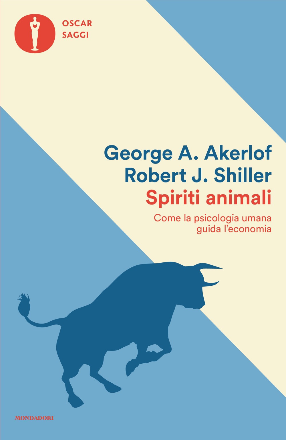 Libro Spiriti animali. Come la psicologia umana guida l'economia di George A. Akerlof; Robert J. Shiller - ean 9788804794653 - Mondadori