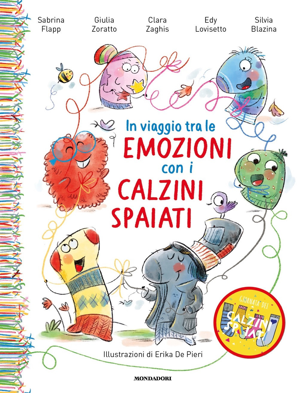 Libro In viaggio tra le emozioni con i calzini spaiati di Sabrina Flapp; Giulia Zoratto; Edy Lovisetto; Clara Zaghis; Silvia Blazina - ean 9788804794912 - Mondadori