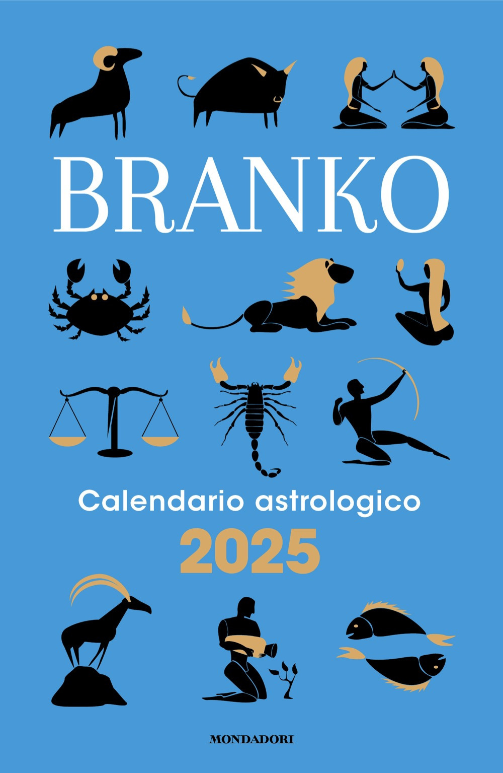 Libro Calendario astrologico 2025 di Branko - ean 9788804795506 - Mondadori