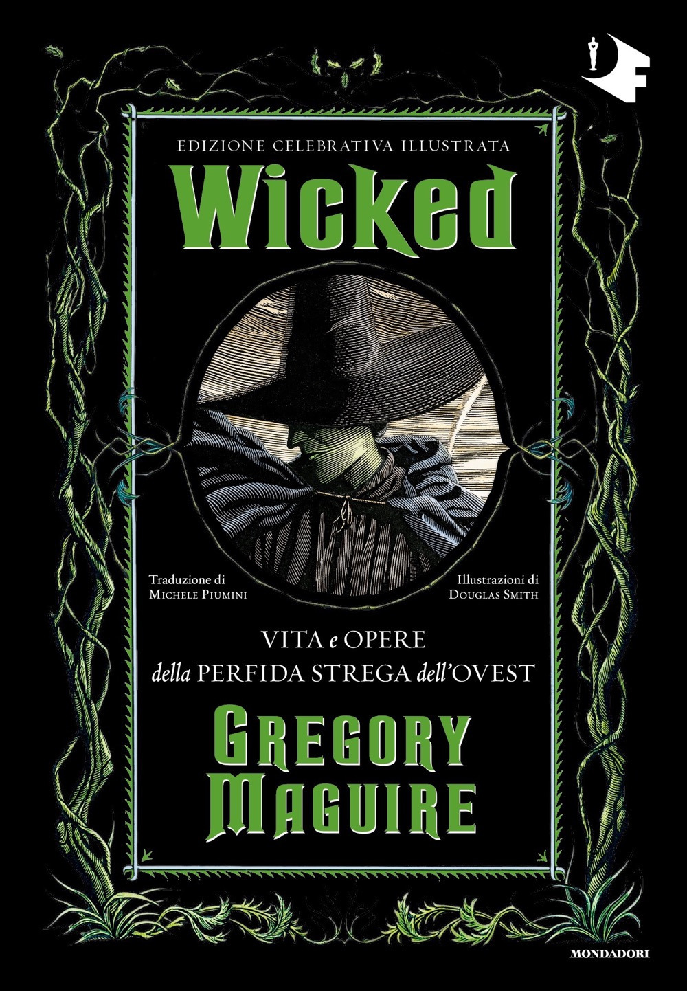 Libro Wicked. Vita e opere della perfida strega dell'Ovest. Ediz. celebrativa di Gregory Maguire - ean 9788804795513 - Mondadori
