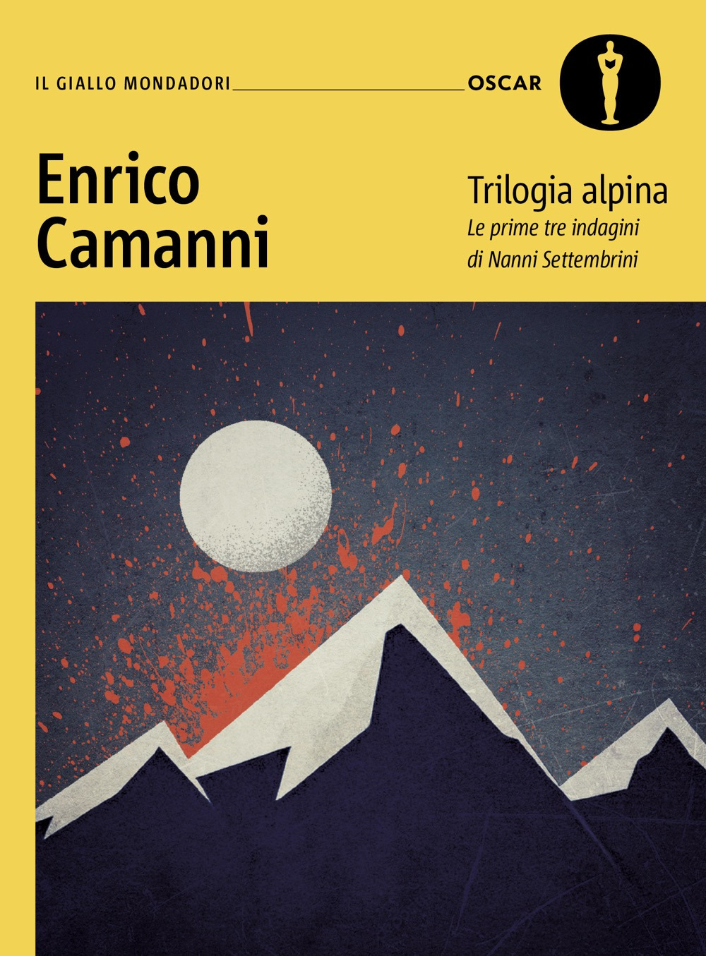 Libro Trilogia alpina. Le prime tre indagini di Nanni Settembrini di Enrico Camanni - ean 9788804796022 - Mondadori