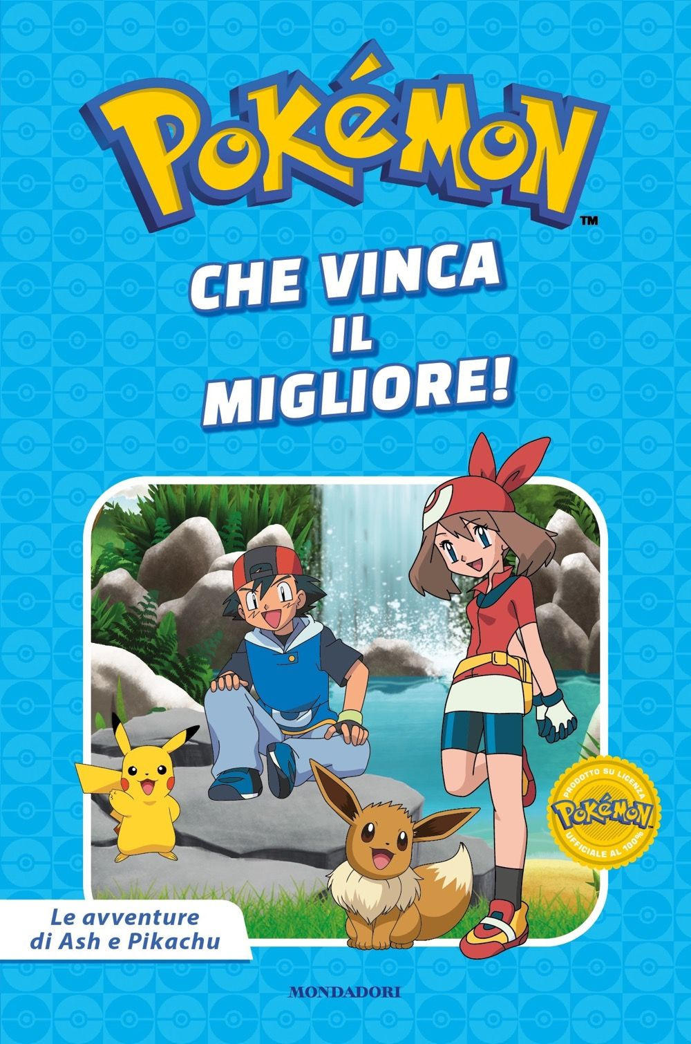 Libro Che vinca il migliore! Pokémon. Le avventure di Ash e Pikachu di  - ean 9788804796152 - Mondadori