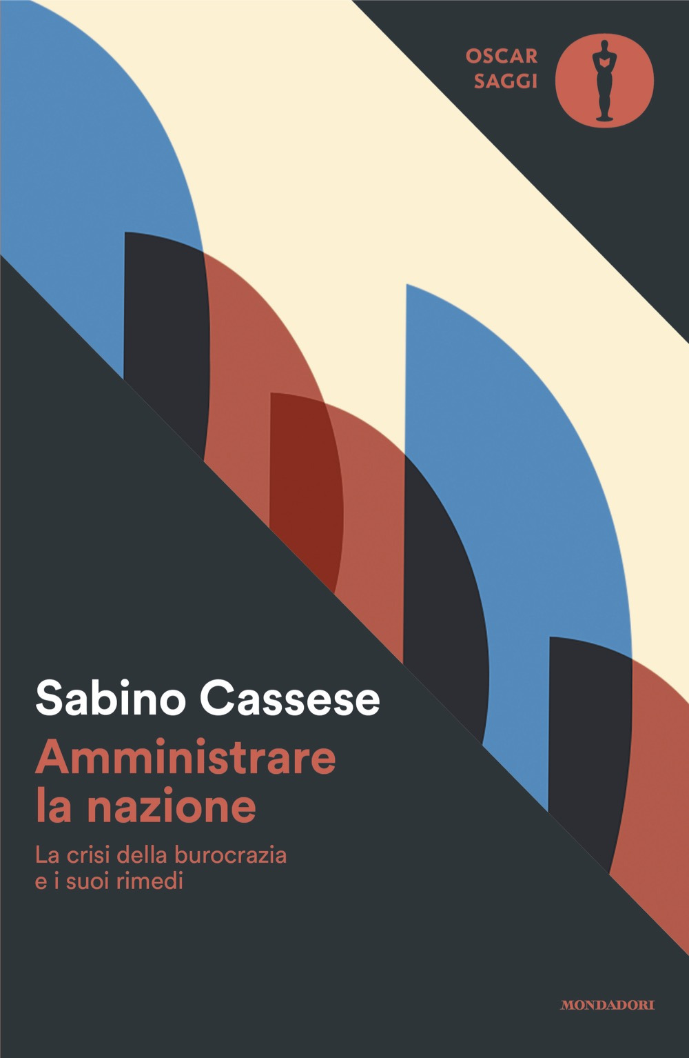 Libro Amministrare la nazione. La crisi della burocrazia e i suoi rimedi di Sabino Cassese - ean 9788804796343 - Mondadori