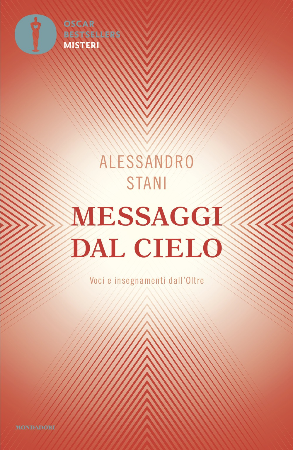 Libro Messaggi dal cielo. Voci e insegnamenti dall'Oltre di Alessandro Stani - ean 9788804796510 - Mondadori