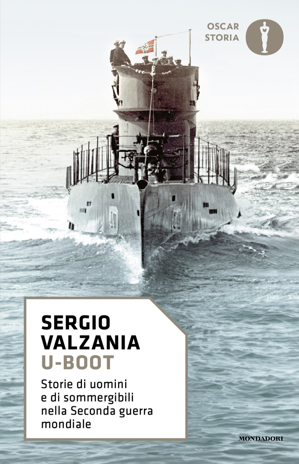 Libro U-Boot. Storie di uomini e di sommergibili nella Seconda guerra mondiale di Sergio Valzania - ean 9788804796695 - Mondadori