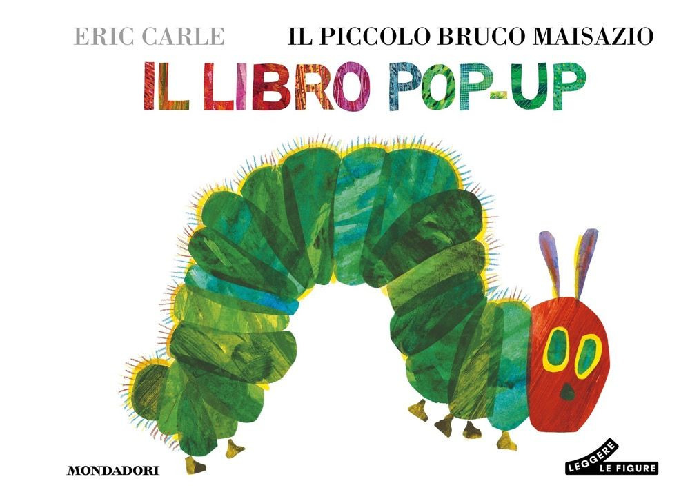 Libro piccolo bruco Maisazio. Il libro pop-up di Eric Carle - ean 9788804797838 - Mondadori