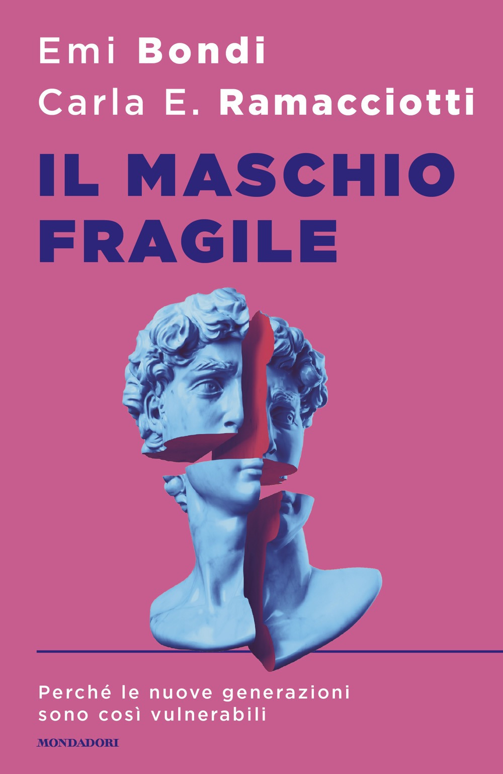 Libro maschio fragile. Perché le nuove generazioni sono così vulnerabili di Emi Bondi; Carla E. Ramacciotti - ean 9788804798989 - Mondadori