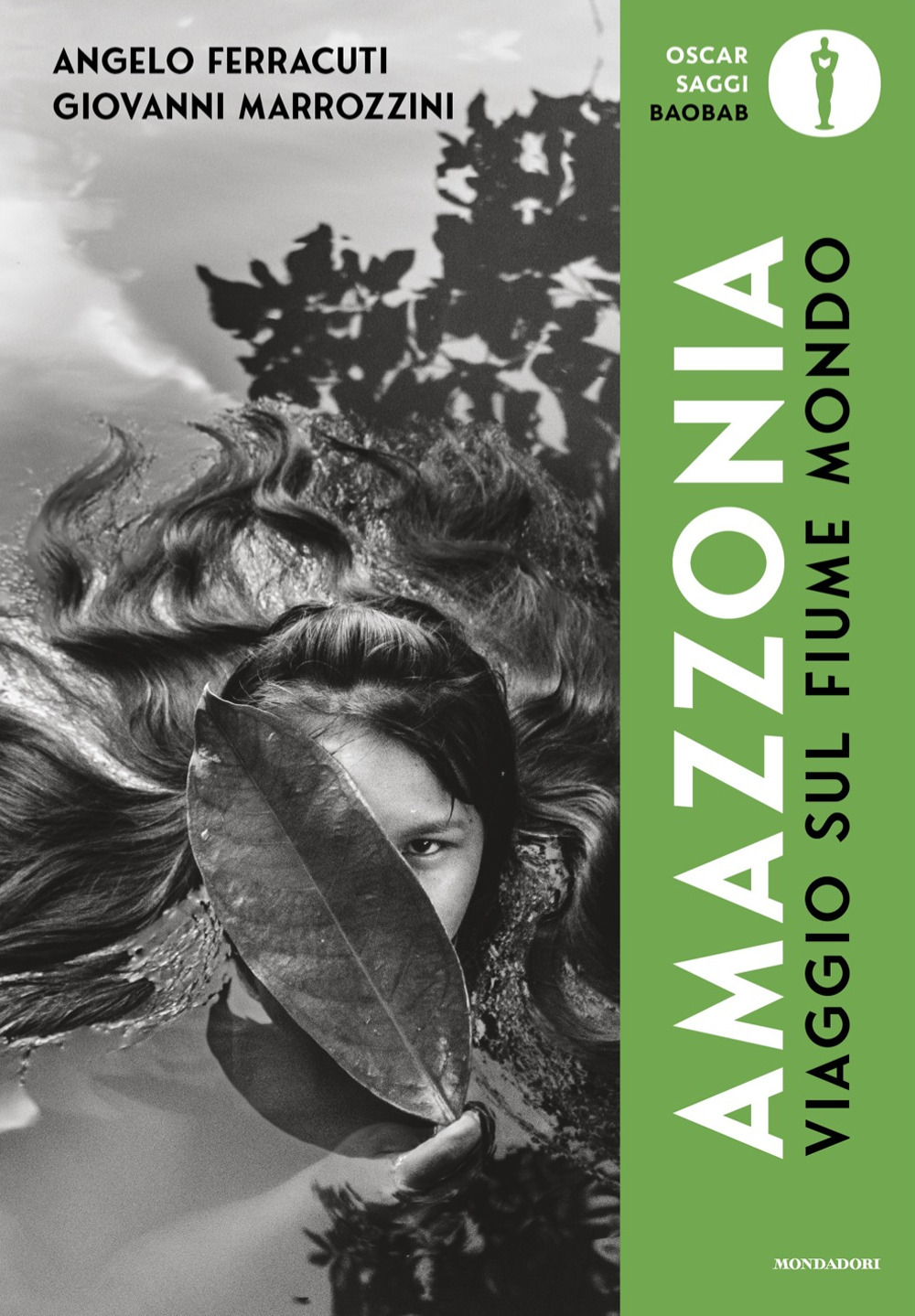 Libro Viaggio sul fiume mondo. Amazzonia di Angelo Ferracuti; Giovanni Marrozzini - ean 9788804799511 - Mondadori