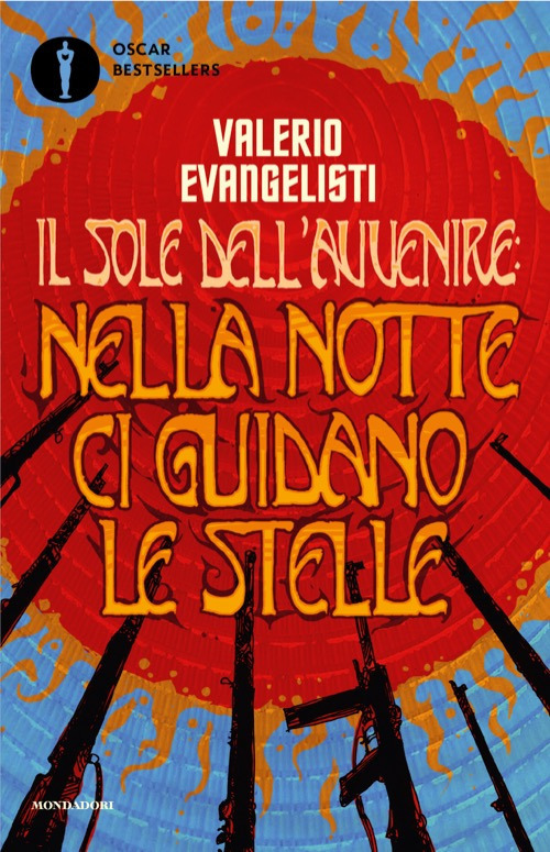 Libro Nella notte ci guidano le stelle. Il sole dell'avvenire di Valerio Evangelisti - ean 9788804799641 - Mondadori