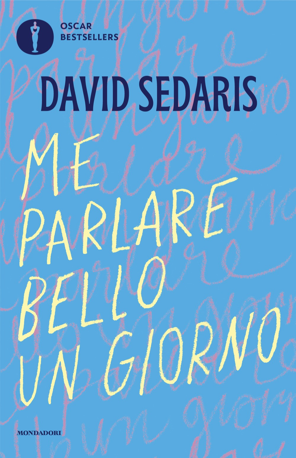 Libro Me parlare bello un giorno di David Sedaris - ean 9788804799696 - Mondadori