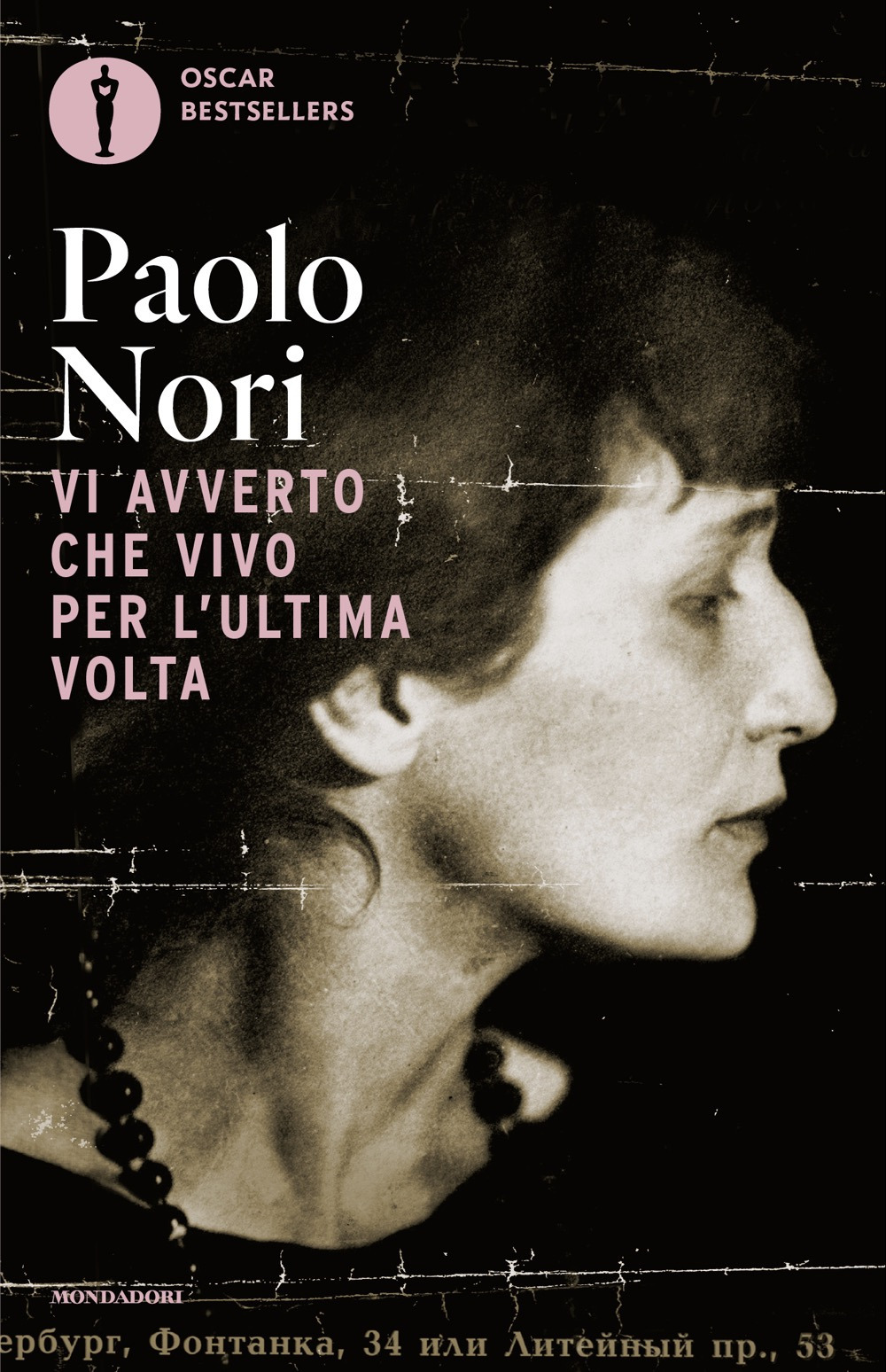 Libro Vi avverto che vivo per l'ultima volta. Noi e Anna Achmatova di Paolo Nori - ean 9788804800538 - Mondadori