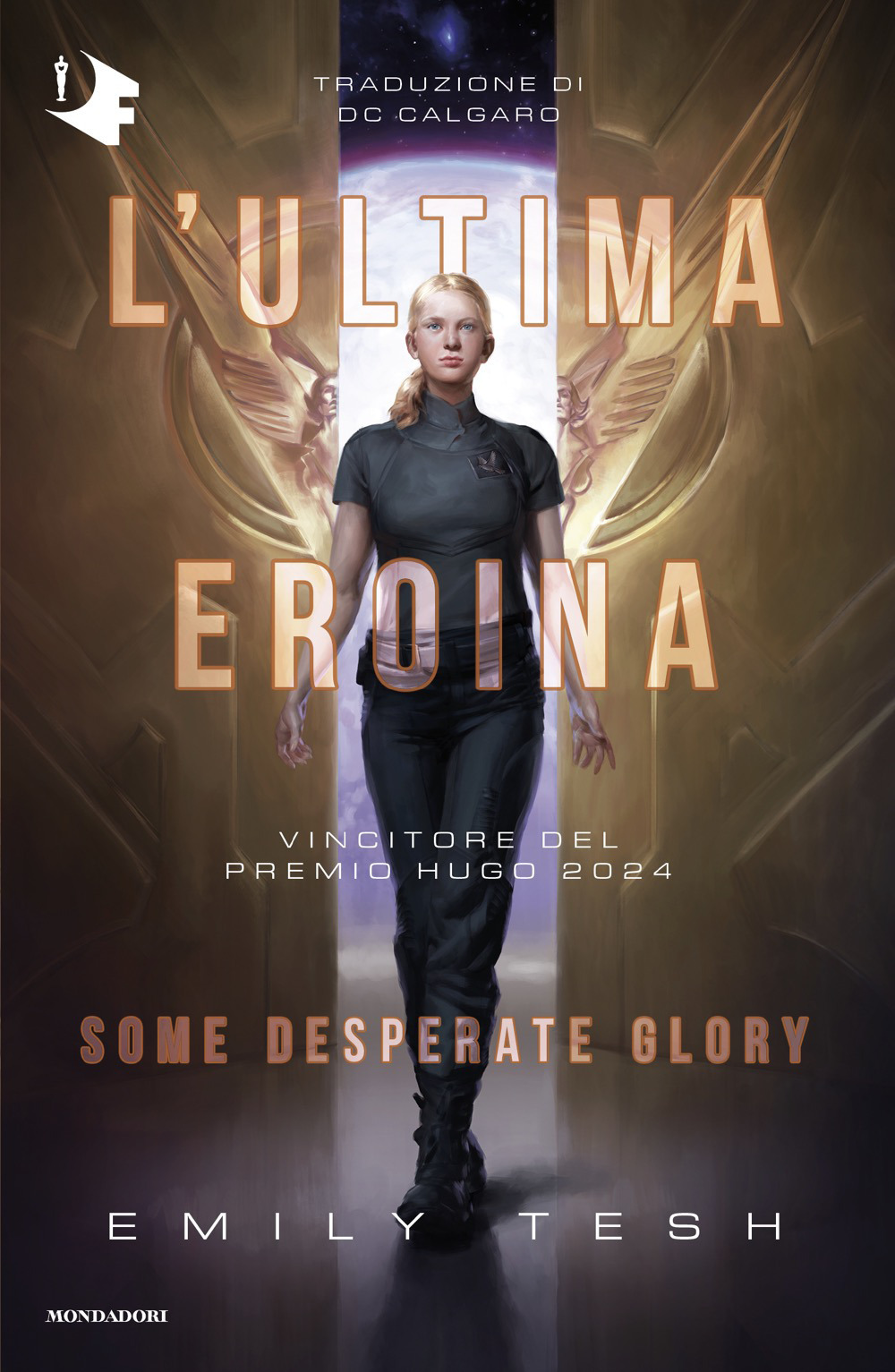 Libro ultima eroina. Some desperate glory di Emily Tesh - ean 9788804801009 - Mondadori