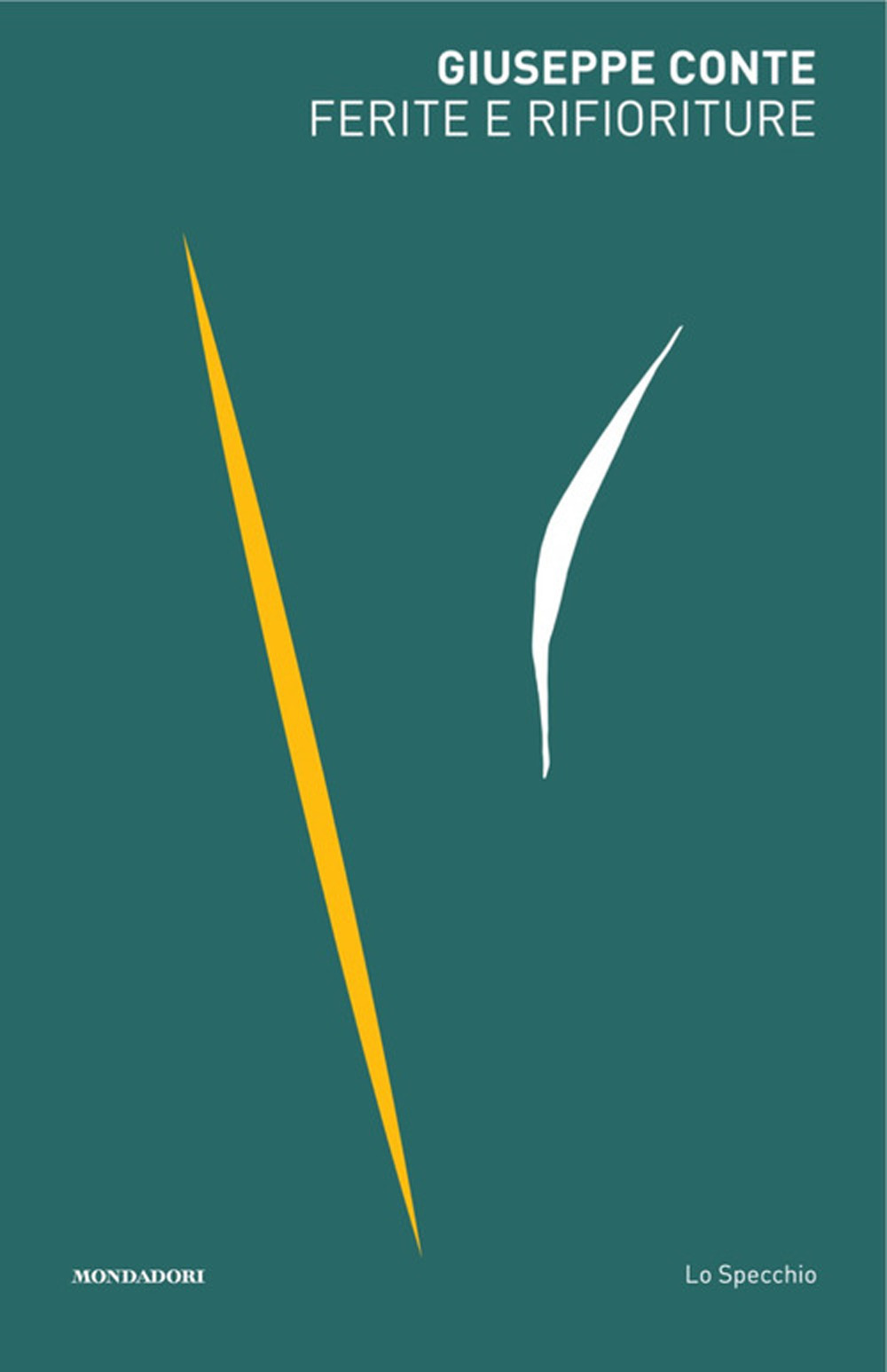 Libro Ferite e rifioriture di Giuseppe Conte - ean 9788804801283 - Mondadori