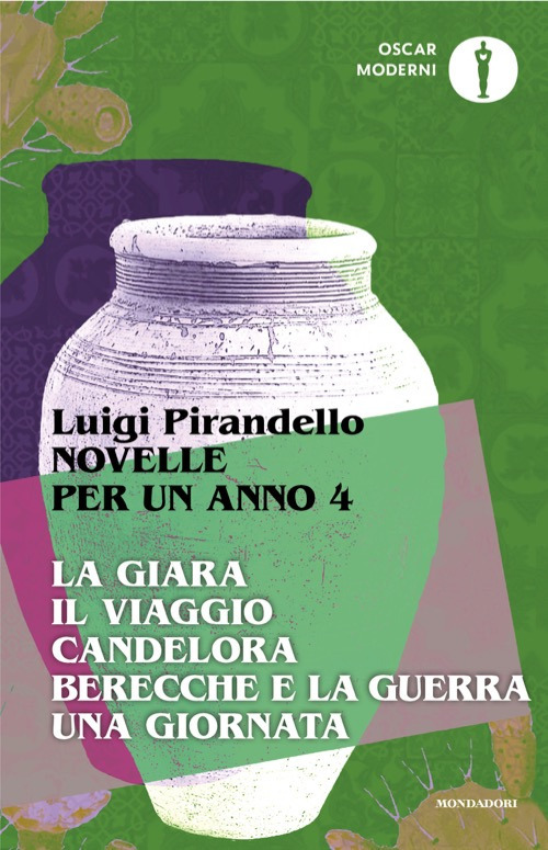 Libro Novelle per un anno: La giara-Il viaggio-Candelora-Berecche e la guerra-Una giornata di Luigi Pirandello - ean 9788804804499 - Mondadori