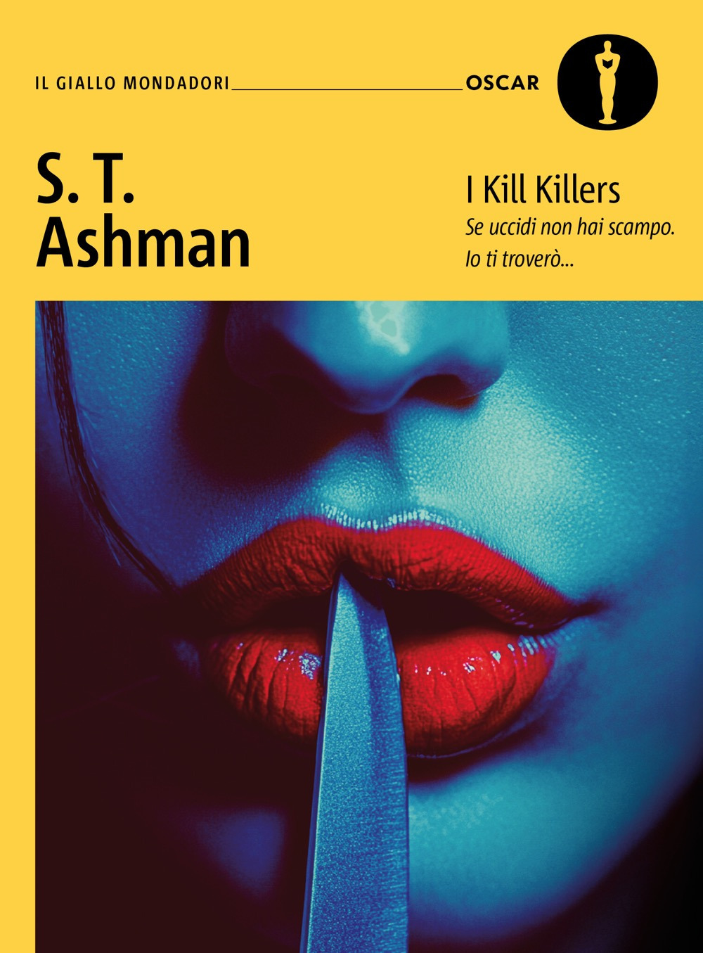Libro I kill killers. Ediz. italiana di S. T. Ashman - ean 9788804806141 - Mondadori