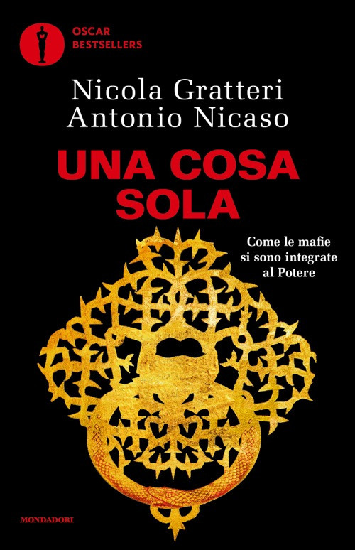 Libro Cosa sola. Come le mafie si sono integrate al potere di Antonio Nicaso; Nicola Gratteri - ean 9788804807803 - Mondadori
