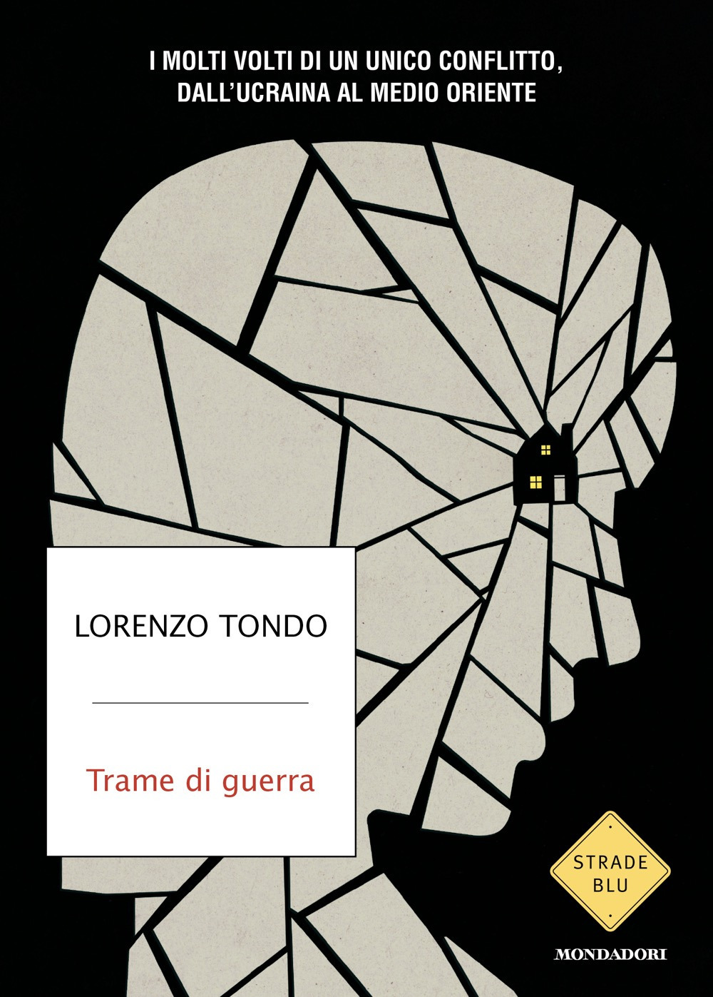 Libro Trame di guerra. I molti volti di un unico conflitto