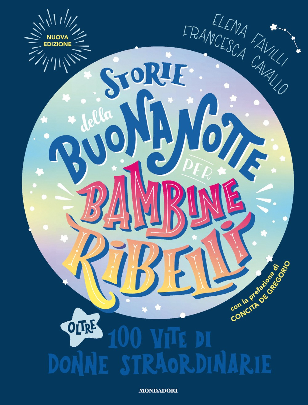 Libro Storie della buonanotte per bambine ribelli. Oltre 100 vite di donne straordinarie di Francesca Cavallo; Elena Favilli - ean 9788804809395 - Mondadori