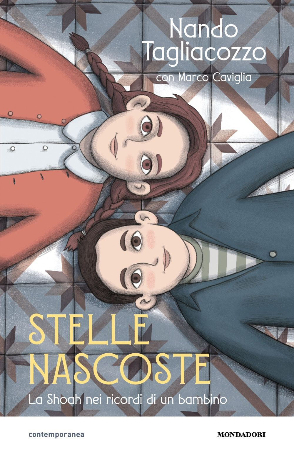 Libro Stelle nascoste. La Shoah nei ricordi di un bambino di Nando Tagliacozzo; Caviglia Marco - ean 9788804809777 - Mondadori