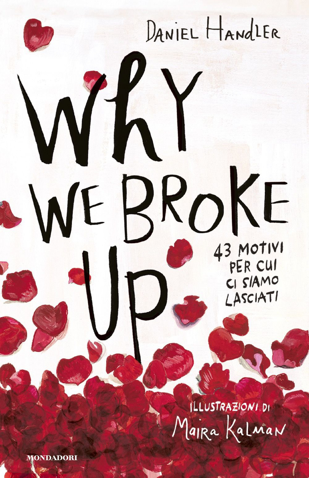 Libro Why we broke up. 43 motivi per cui ci siamo lasciati di Daniel Handler - ean 9788804810223 - Mondadori