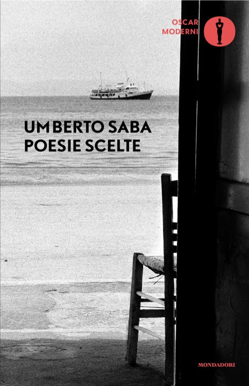 Libro Poesie scelte di Umberto Saba - ean 9788804810469 - Mondadori