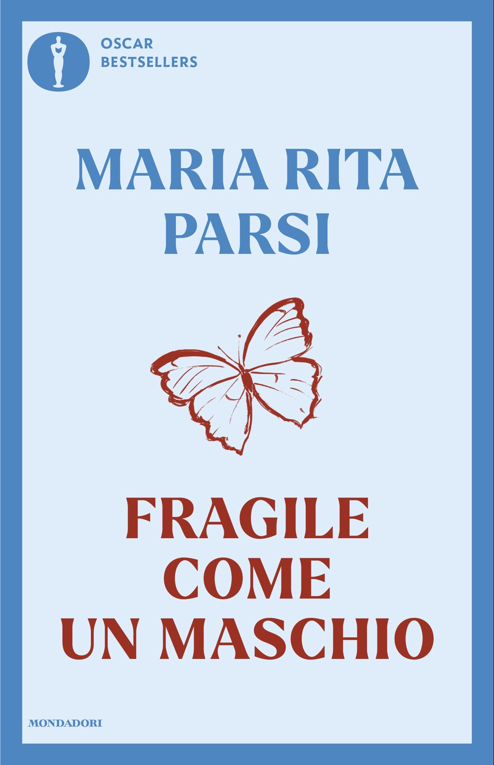 Libro Fragile come un maschio di Maria Rita Parsi - ean 9788804810599 - Mondadori