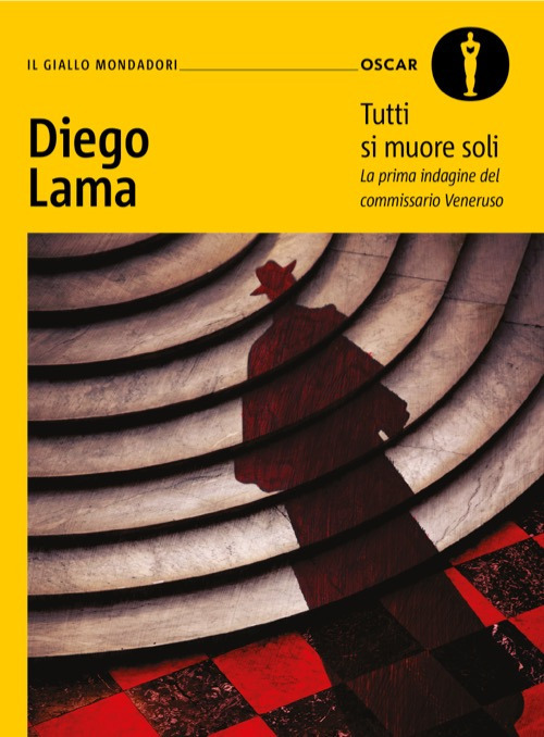 Libro Tutti si muore soli. La prima indagine del commissario Veneruso di Diego Lama - ean 9788804810629 - Mondadori