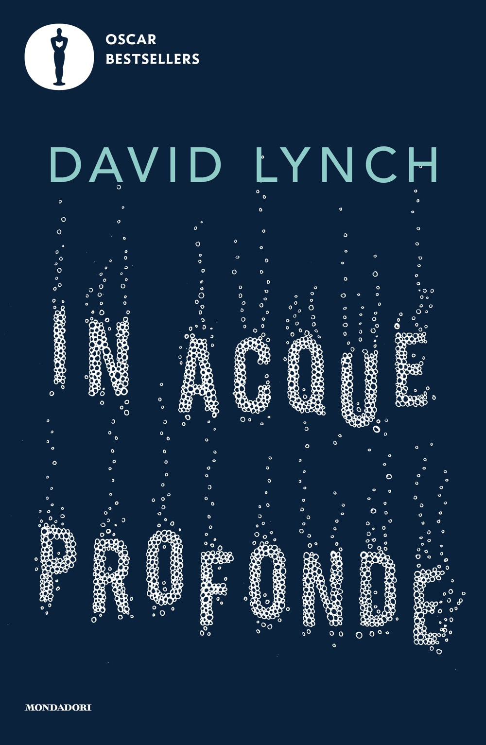 Libro In acque profonde. Meditazione e creatività di David Lynch - ean 9788804810957 - Mondadori