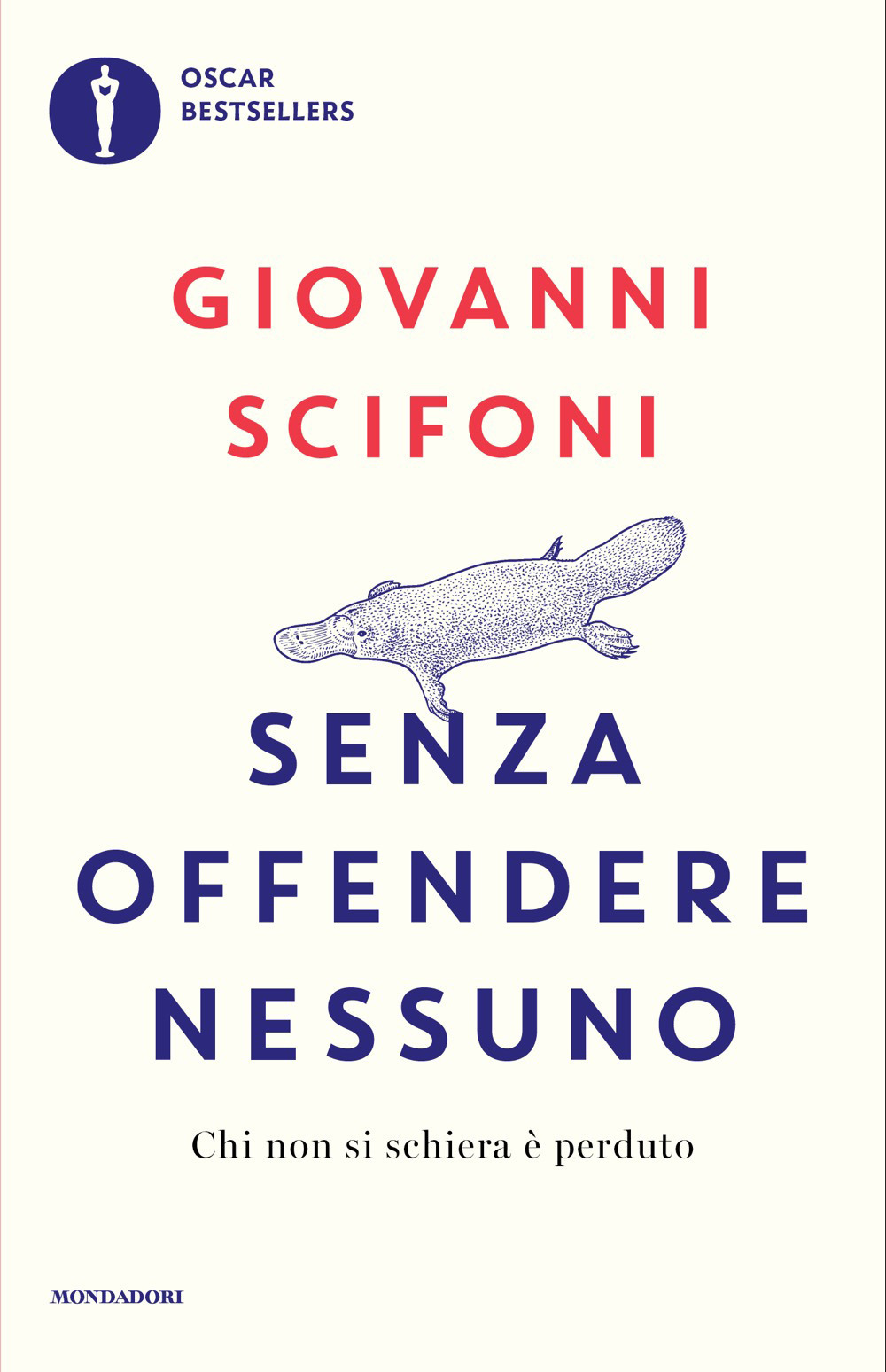Libro Senza offendere nessuno. Chi non si schiera è perduto di Giovanni Scifoni - ean 9788804812081 - Mondadori