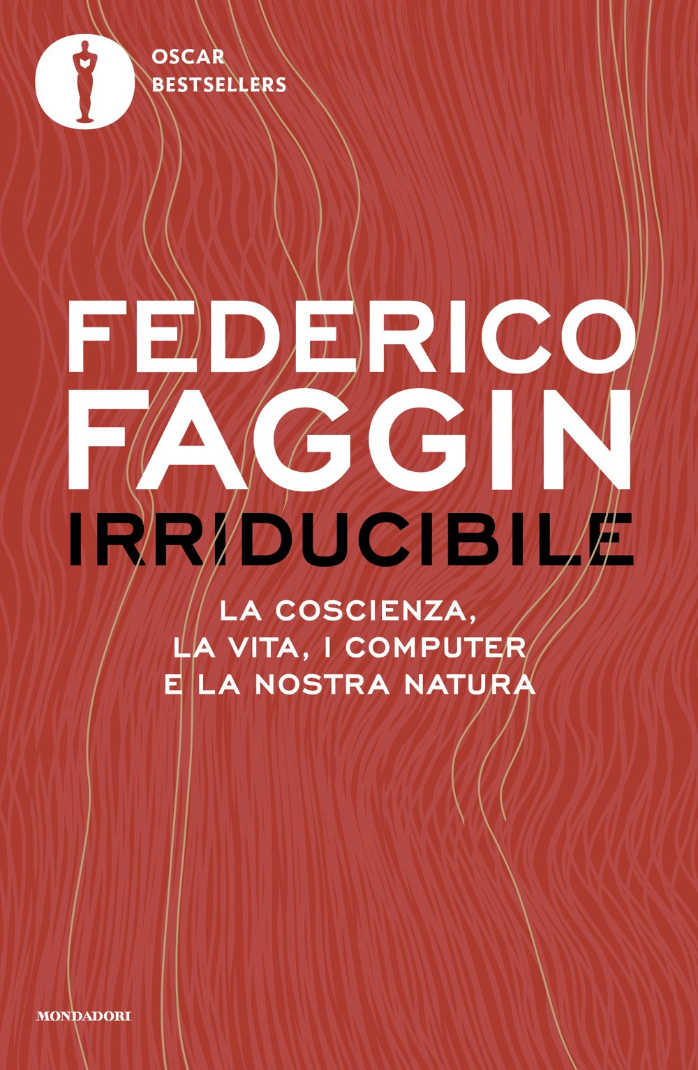 Libro Irriducibile. La coscienza