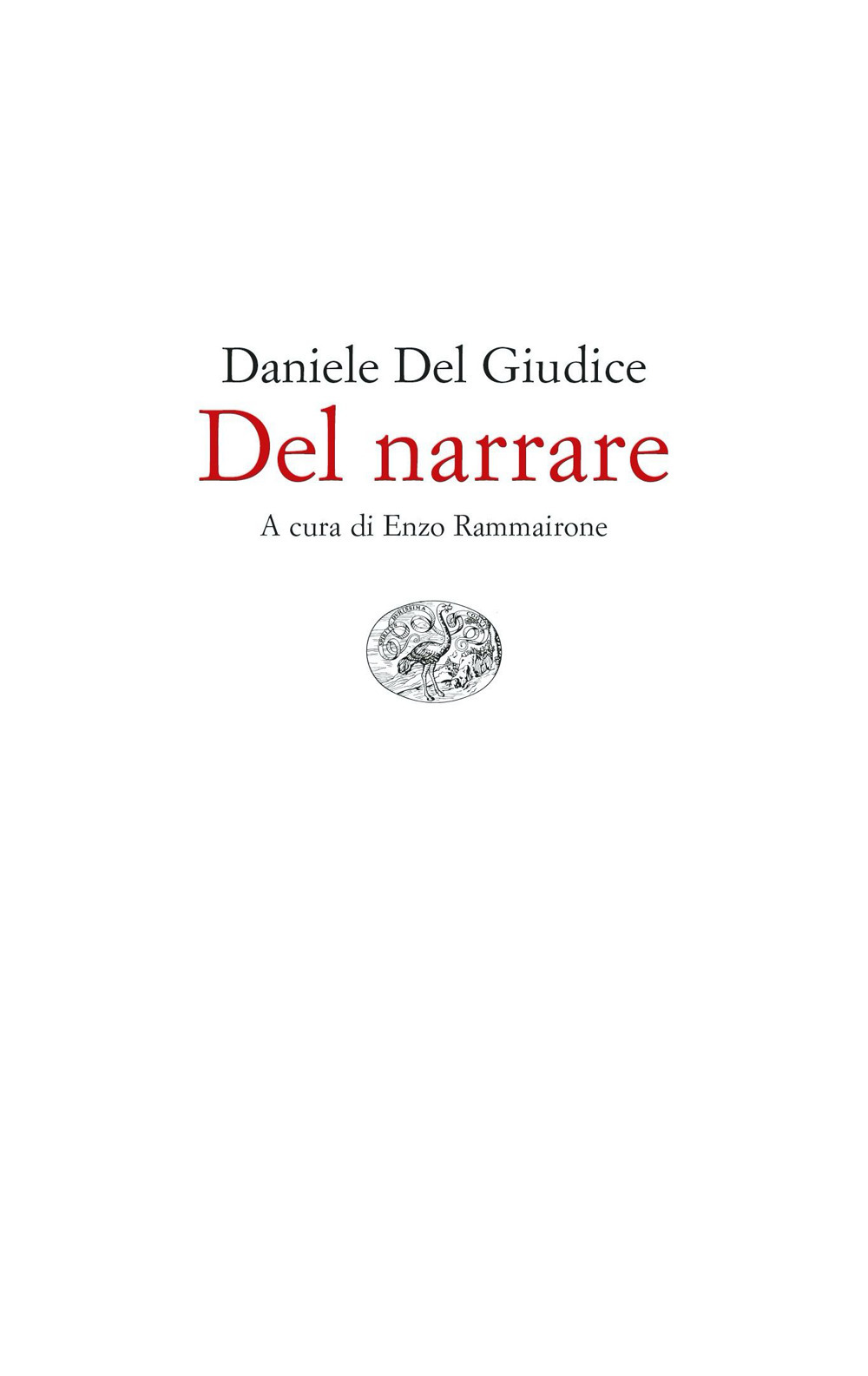 Libro Del narrare di Daniele Del Giudice - ean 9788806214432 - Einaudi