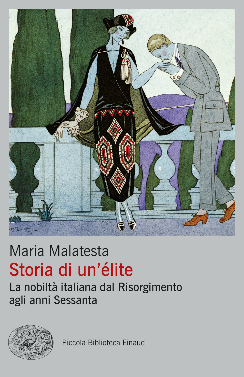 Libro Storia di un'élite. La nobiltà italiana dal Risorgimento agli anni Sessanta di Maria Malatesta - ean 9788806217976 - Einaudi