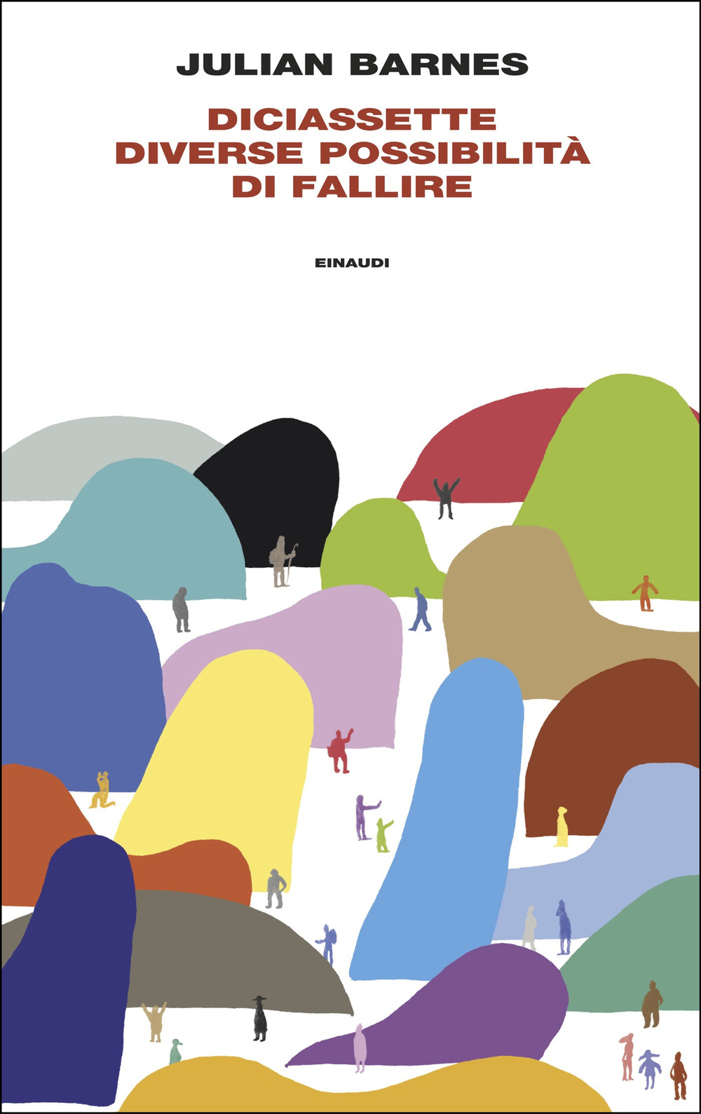 Libro Diciassette diverse possibilità di fallire di Julian Barnes - ean 9788806221805 - Einaudi