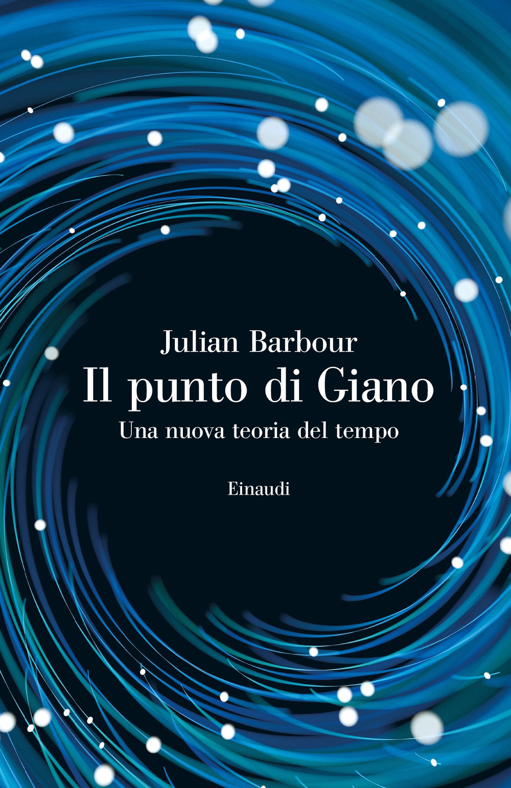 Libro punto di Giano. Una nuova teoria del tempo di Julian Barbour - ean 9788806237486 - Einaudi