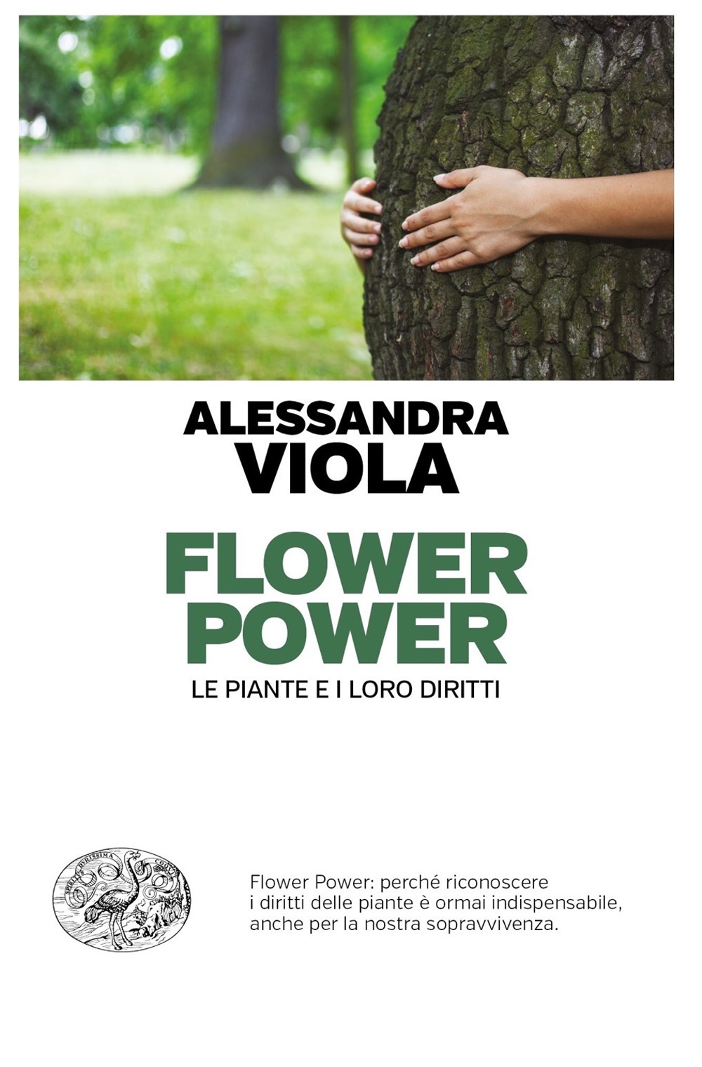 Libro Flower power. Le piante e i loro diritti di Alessandra Viola - ean 9788806242732 - Einaudi