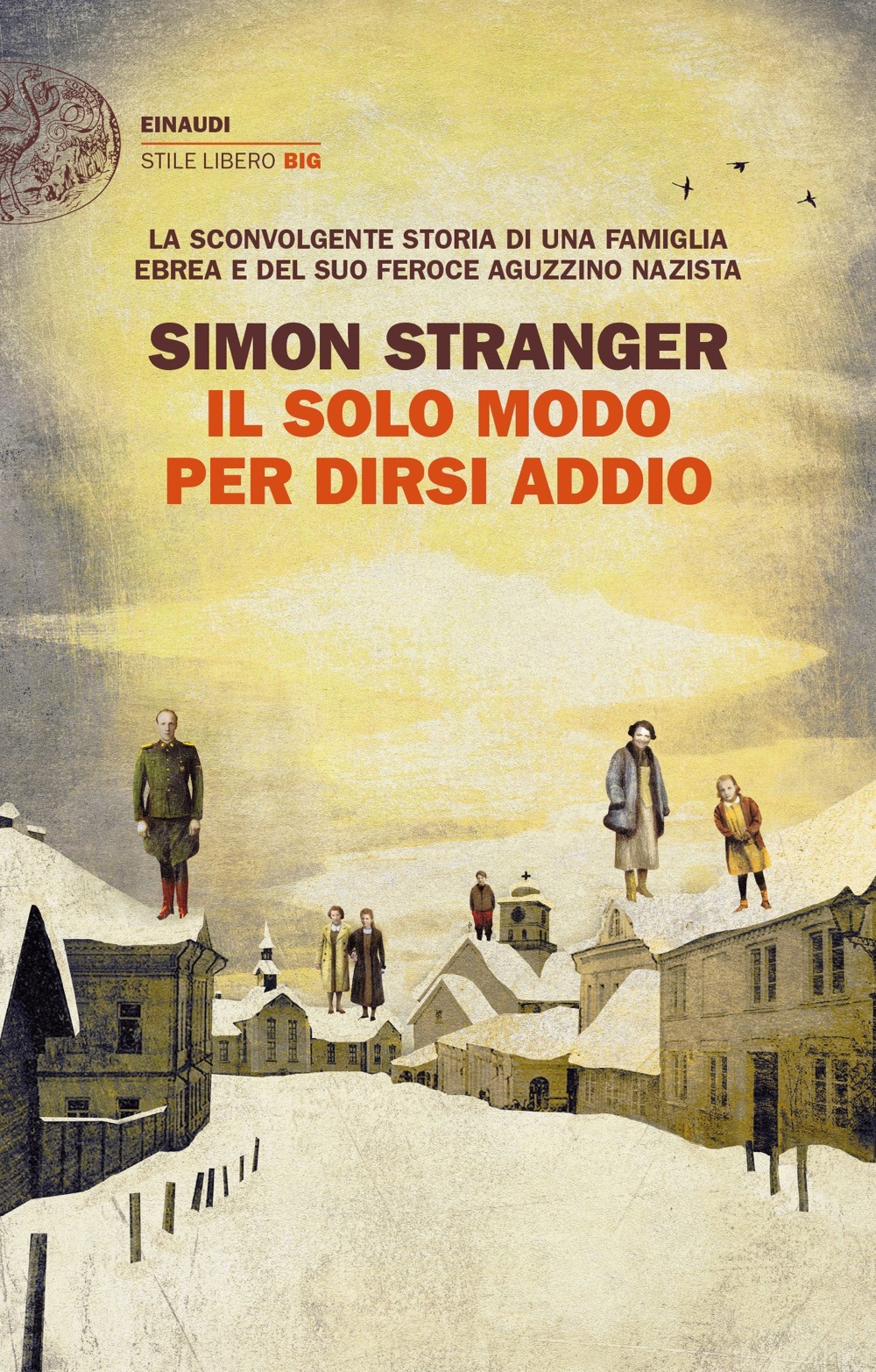 Libro solo modo per dirsi addio di Simon Stranger - ean 9788806243326 - Einaudi
