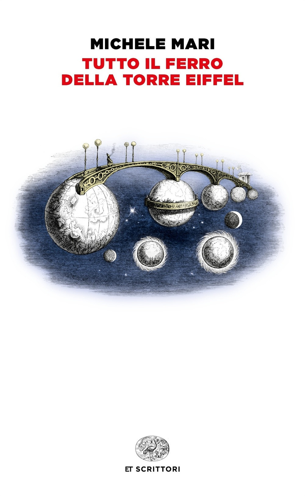 Libro Tutto il ferro della torre Eiffel di Michele Mari - ean 9788806243494 - Einaudi