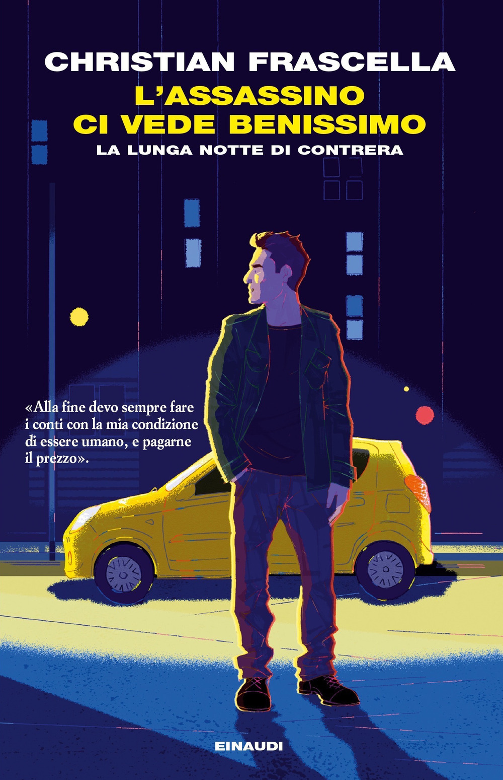 Libro assassino ci vede benissimo. La lunga notte di Contrera di Christian Frascella - ean 9788806243531 - Einaudi