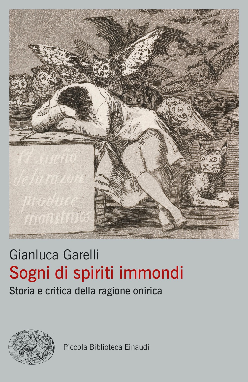 Libro Sogni di spiriti immondi. Storia e critica della ragione onirica di Gianluca Garelli - ean 9788806244569 - Einaudi