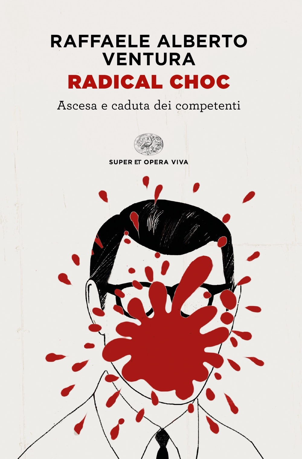 Libro Radical choc. Ascesa e caduta dei competenti di Raffaele Alberto Ventura - ean 9788806244743 - Einaudi