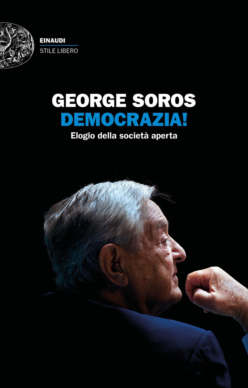 Libro Democrazia! Elogio della società aperta di George Soros - ean 9788806244767 - Einaudi
