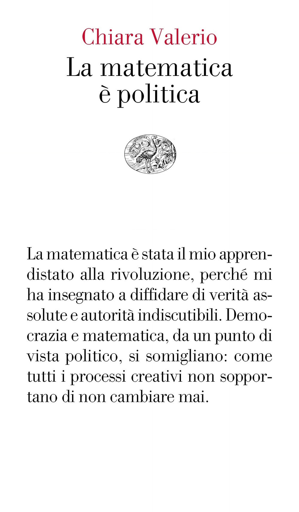 Libro matematica è politica di Chiara Valerio - ean 9788806244873 - Einaudi