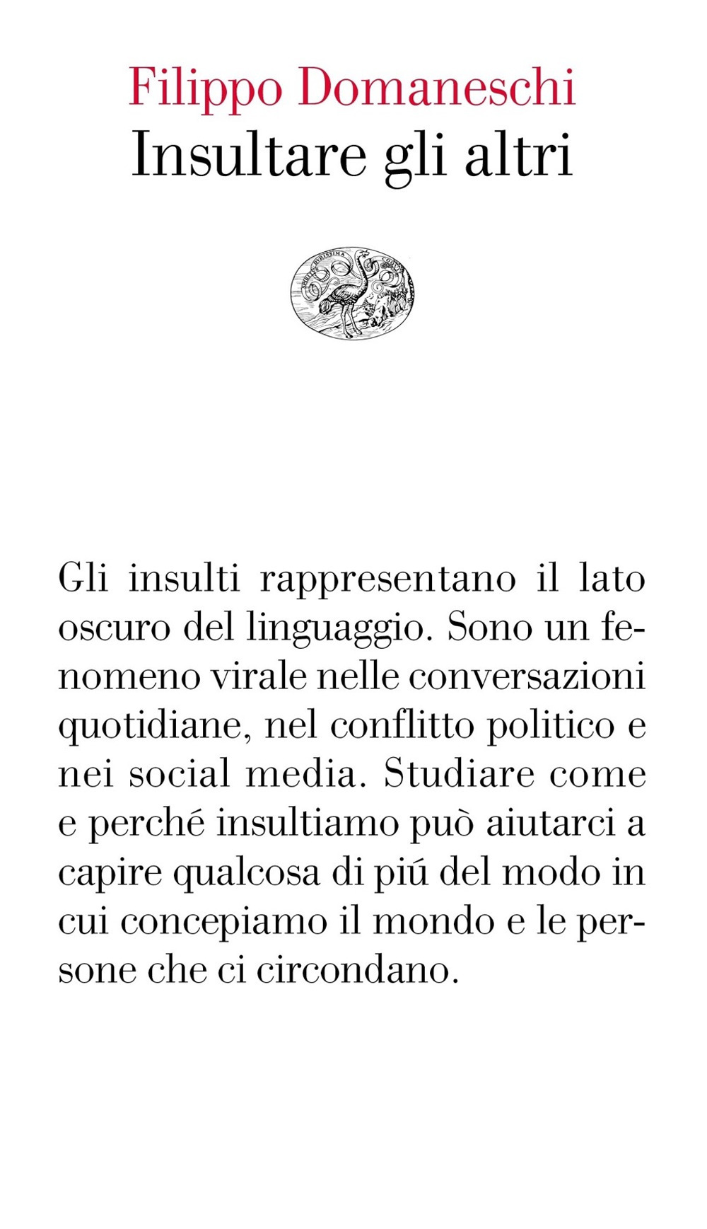 Libro Insultare gli altri di Filippo Domaneschi - ean 9788806245092 - Einaudi