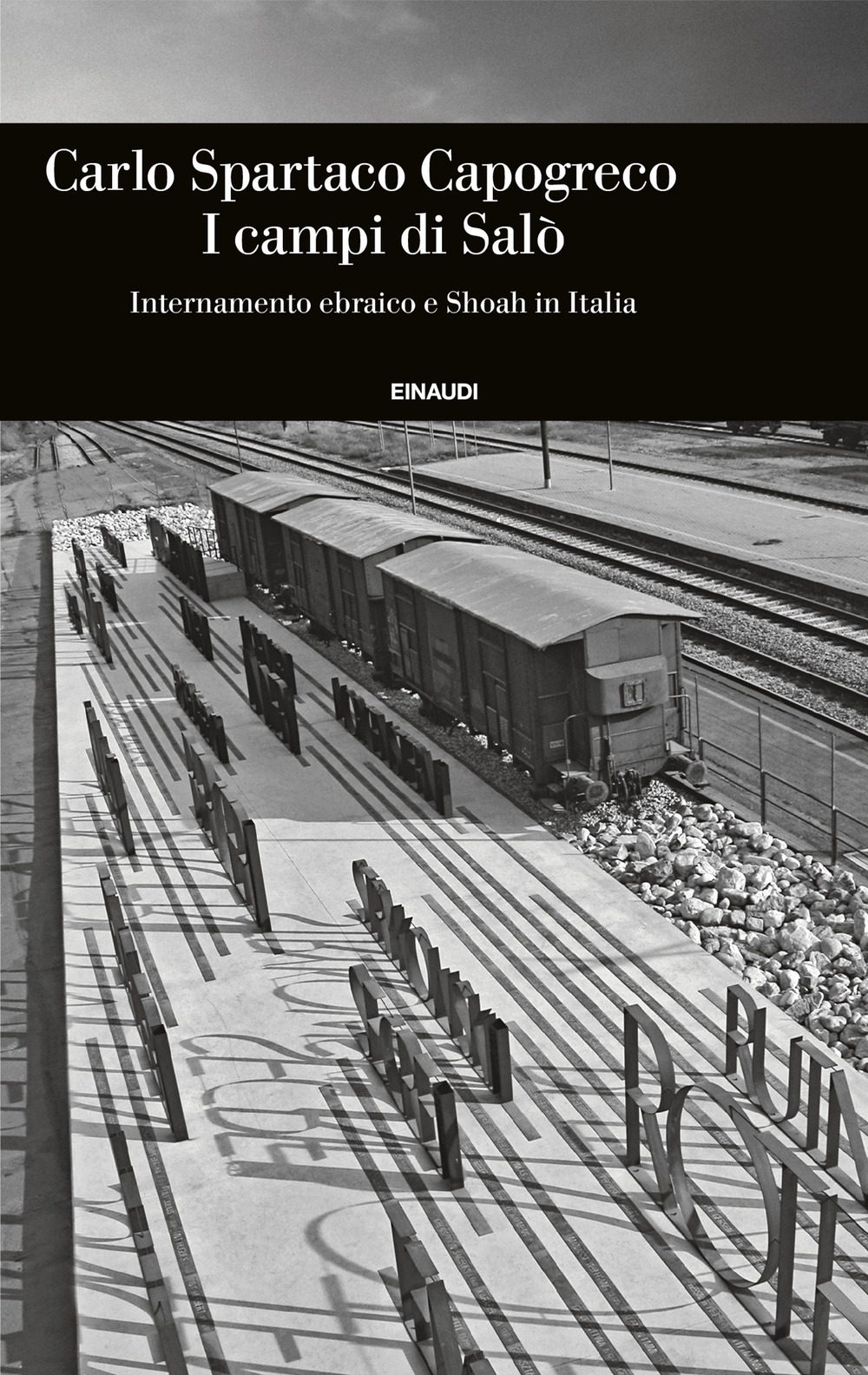 Libro campi di Salò. Internamento ebraico e Shoah in Italia di Carlo Spartaco Capogreco - ean 9788806245108 - Einaudi